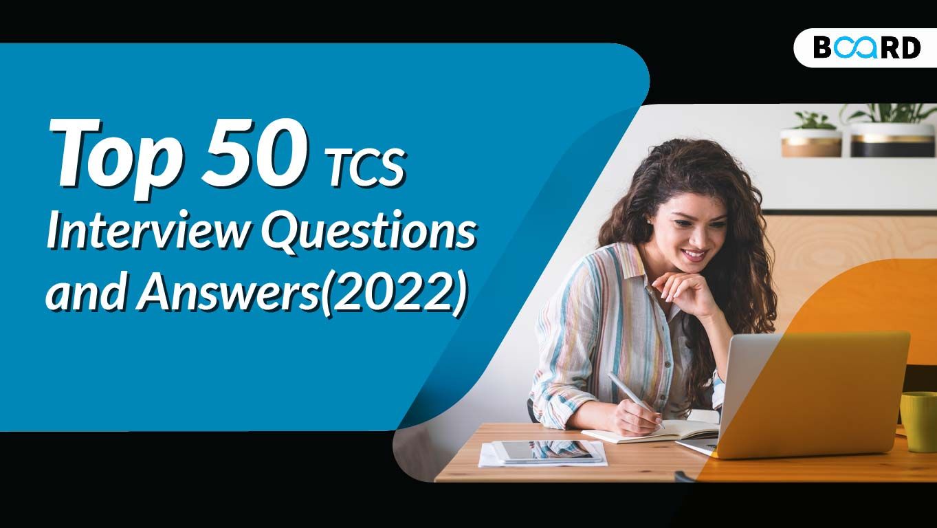 Top 50 TCS Interview Questions and Answers(2023)