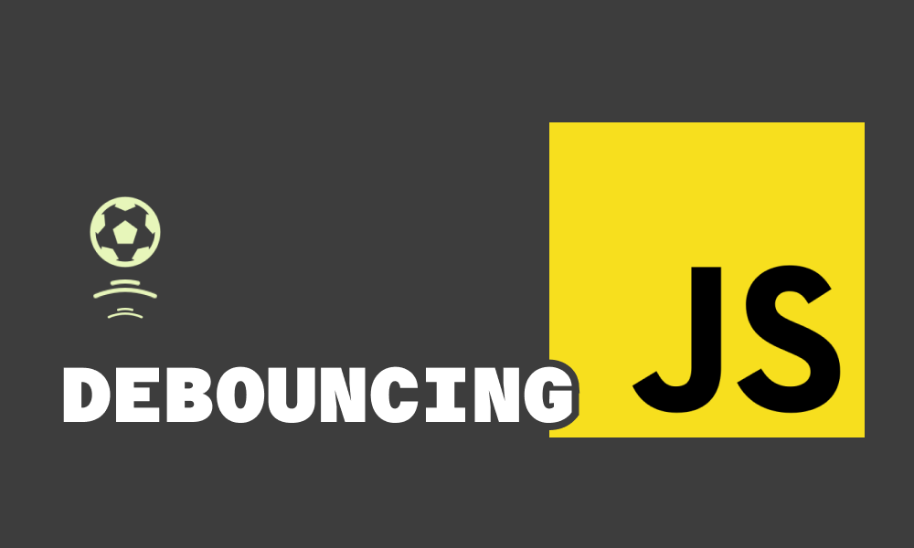 A quick guide to Debounce in JavaScript