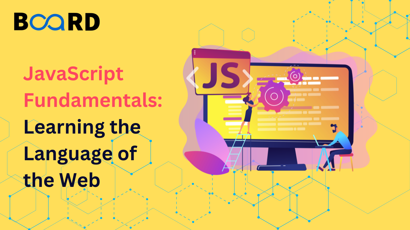 JavaScript Fundamentals: Learning the Language of the Web