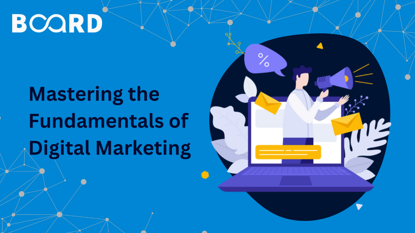 Mastering the Fundamentals of Digital Marketing