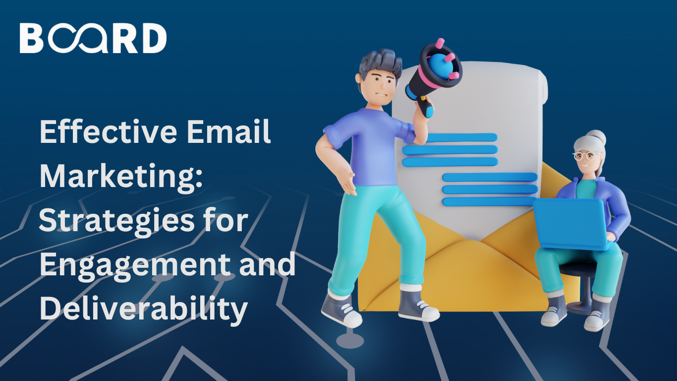 Effective Email Marketing: Strategies for Engagement and Deliverability