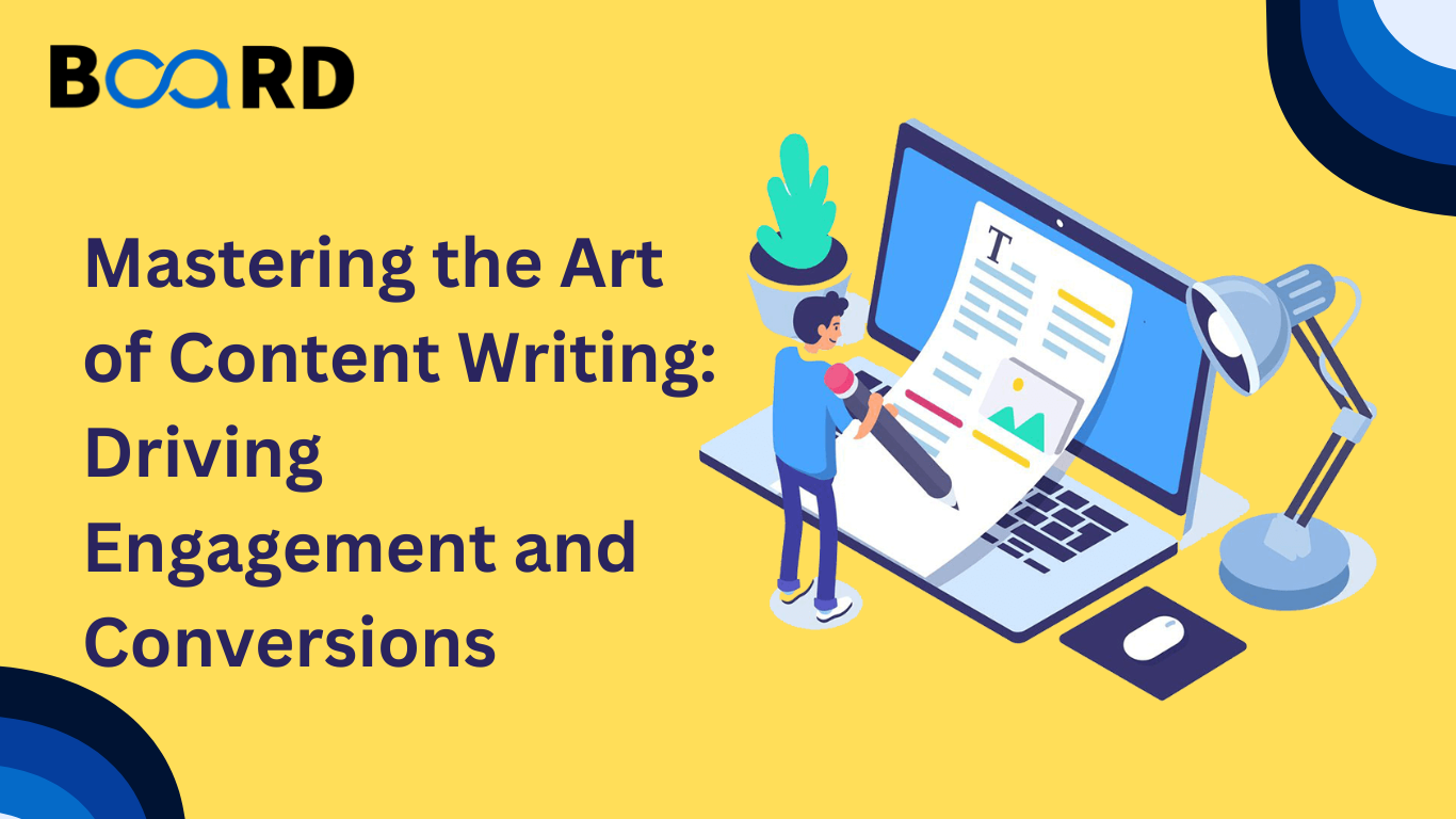 Mastering the Art of Content Writing: Driving Engagement and Conversions