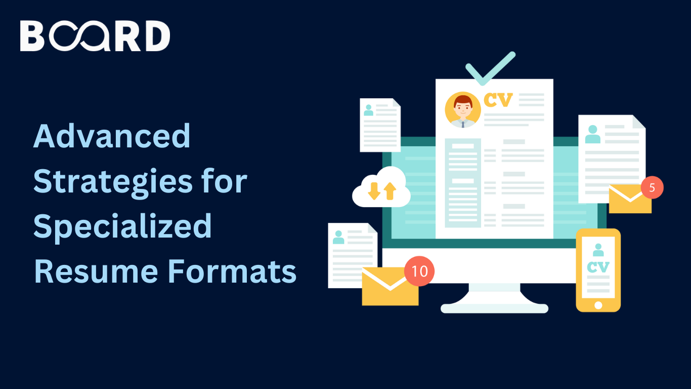 Specialized Resume Formats and Advanced Strategies