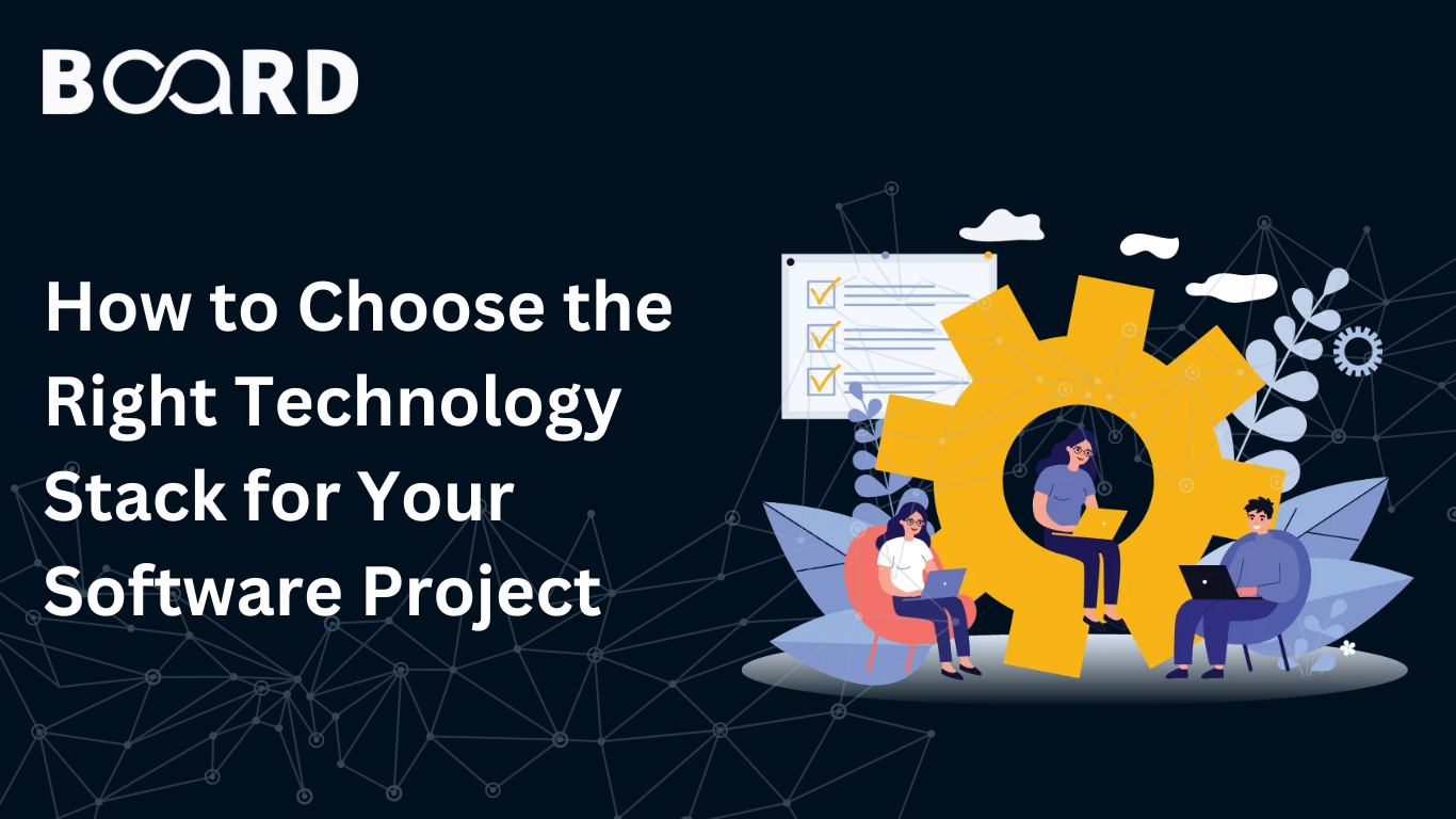 How to Choose the Right Technology Stack for Your Software Project