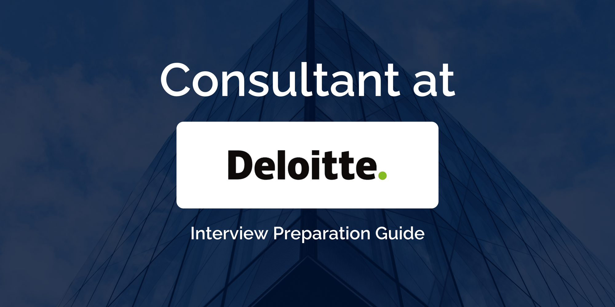 Deloitte: Acing Your Interview for the Consultant Role