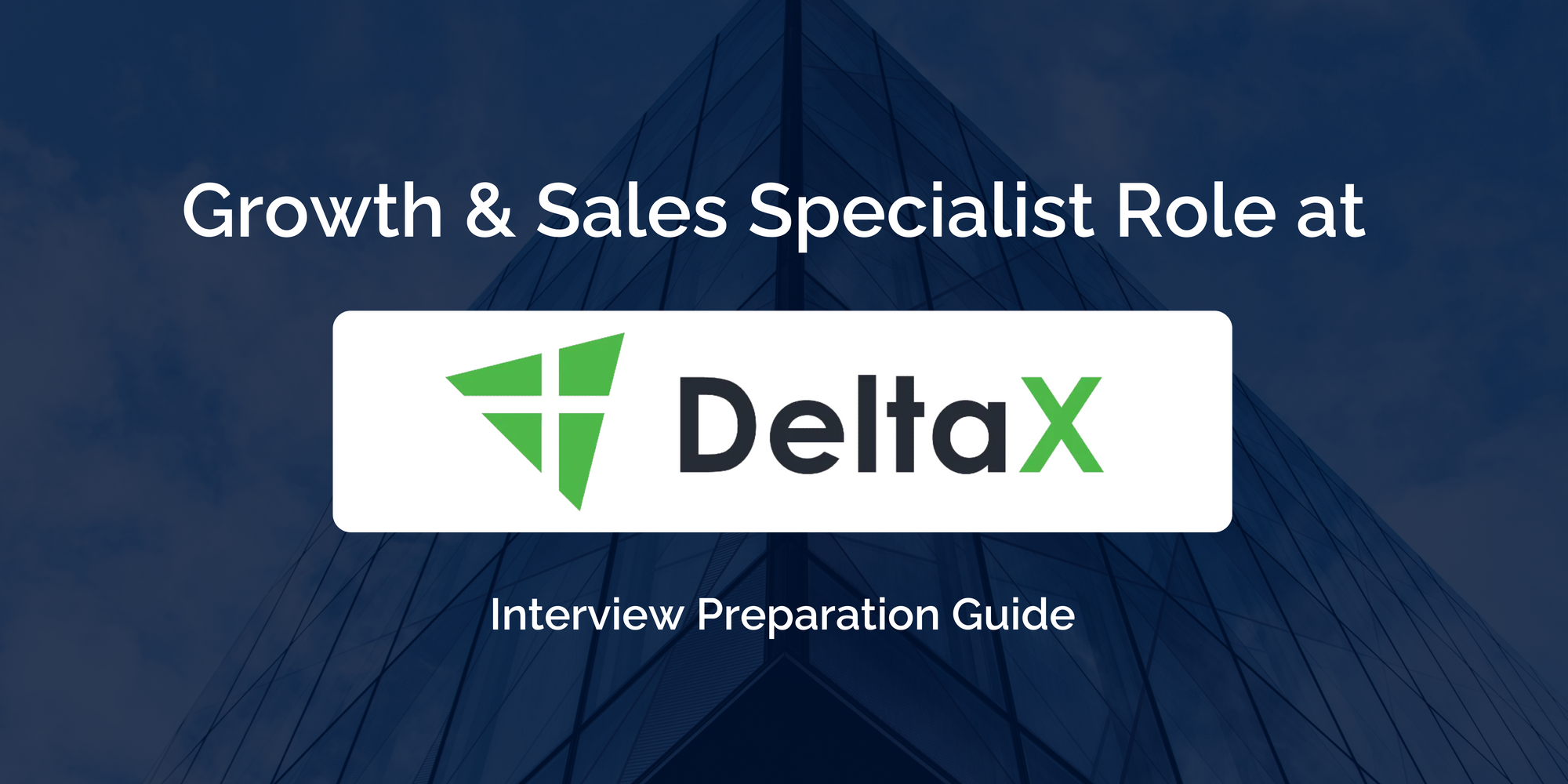 DeltaX: Excel in Your Growth and Sales Interview- Key Preparation Guide