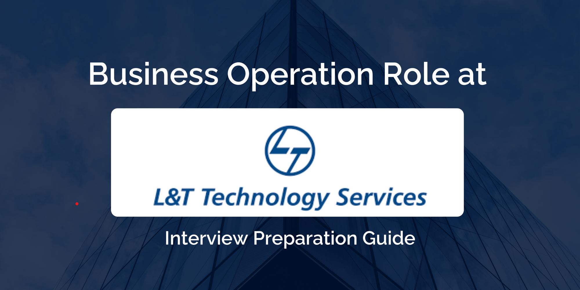 L&T Technology Services: Interview Preparation Guide for Business Operation Role
