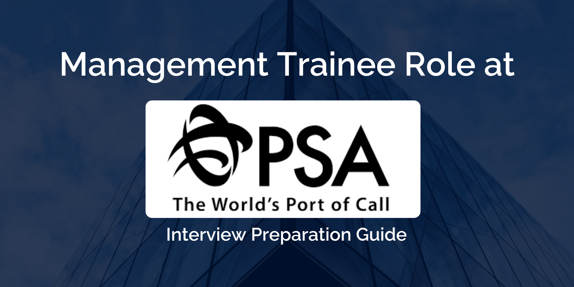 PSA International: Excel in Management Trainee Interview- A Comprehensive Preparation Guide