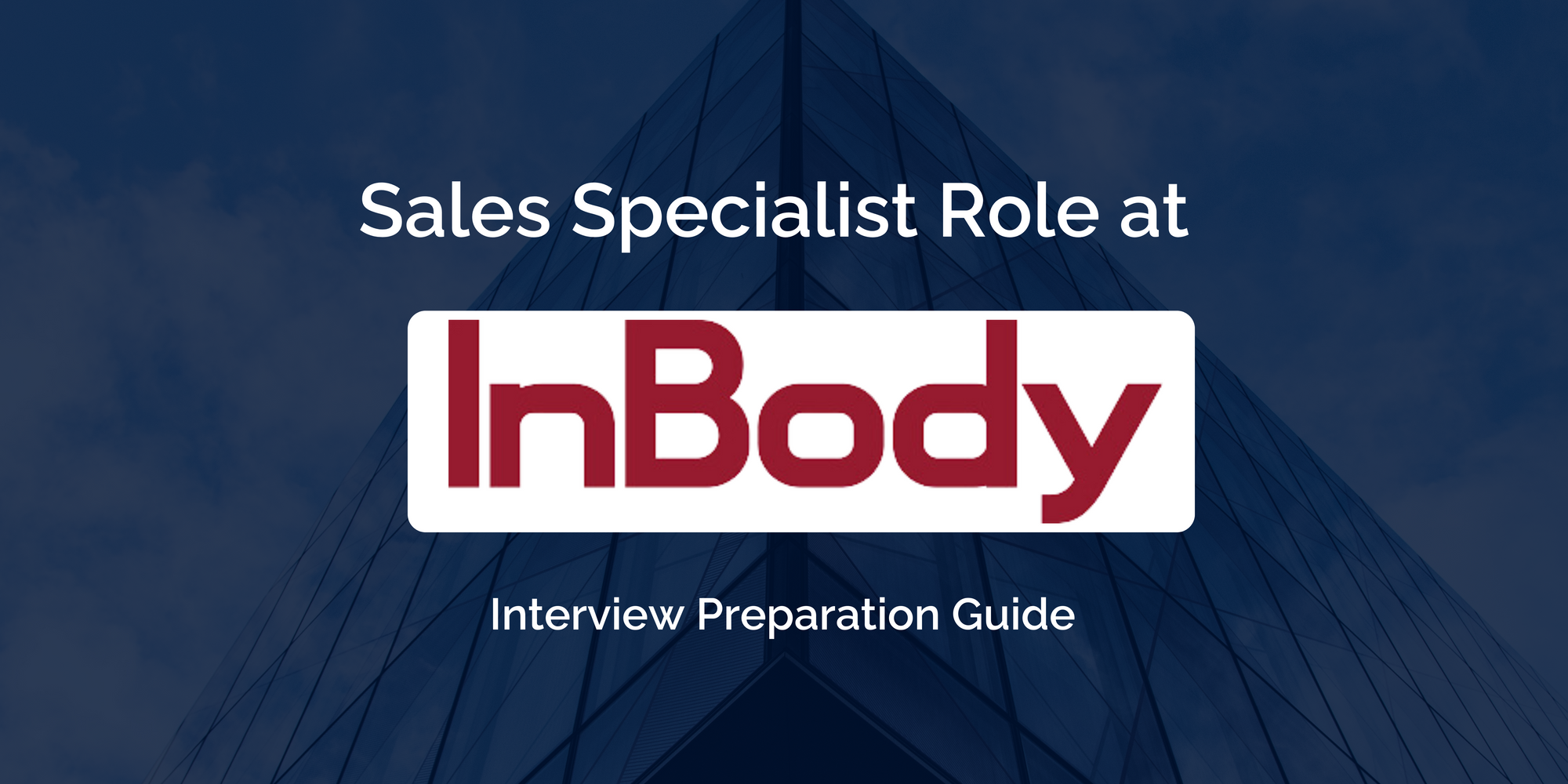 InBody : Mastering your Sales Specialist Interview- Key Preparation Tips for Success
