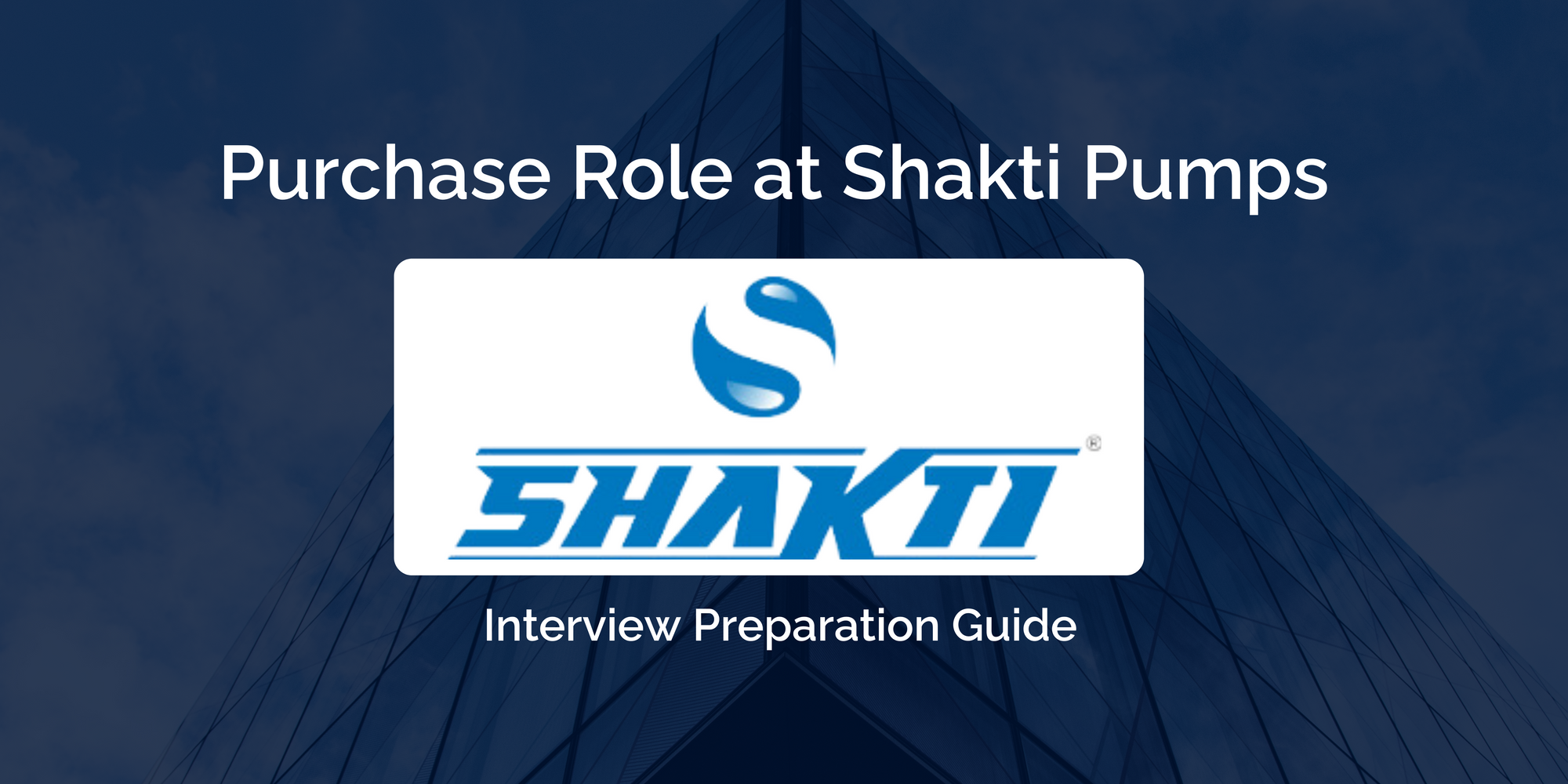 Shakti Pumps: A Complete Guide To Ace Your Purchase Interview