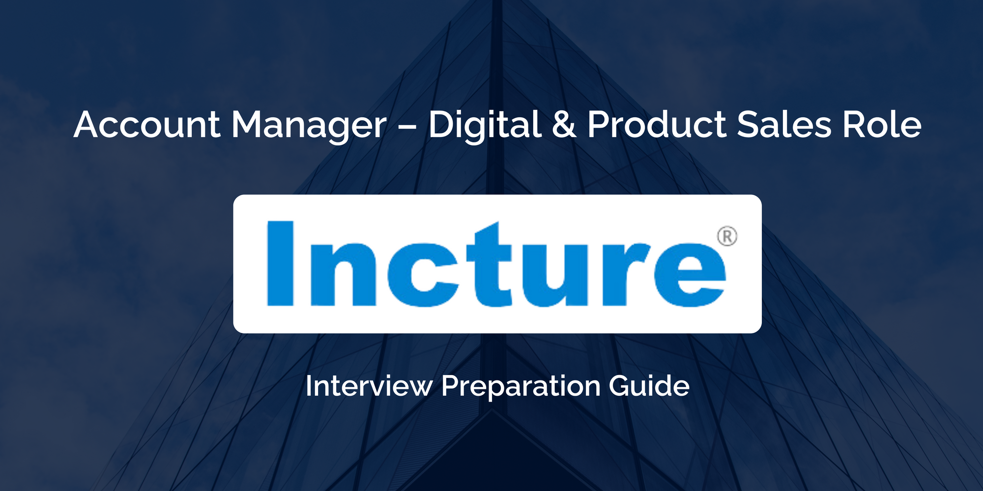 Incture: Mastering Your Account Manager Interview- Preparation Tips & Insights