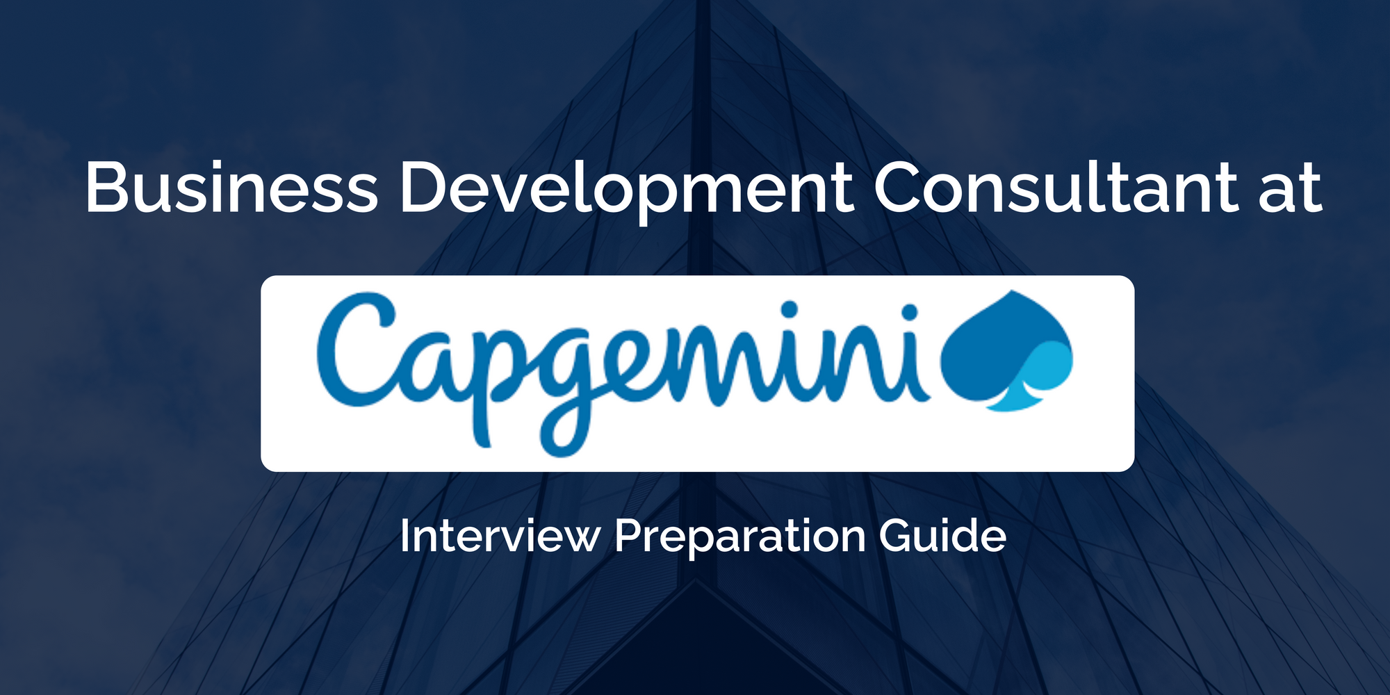 Capgemini: Ace your Business Development Consultant Interview- Key Preparation Tips for Success