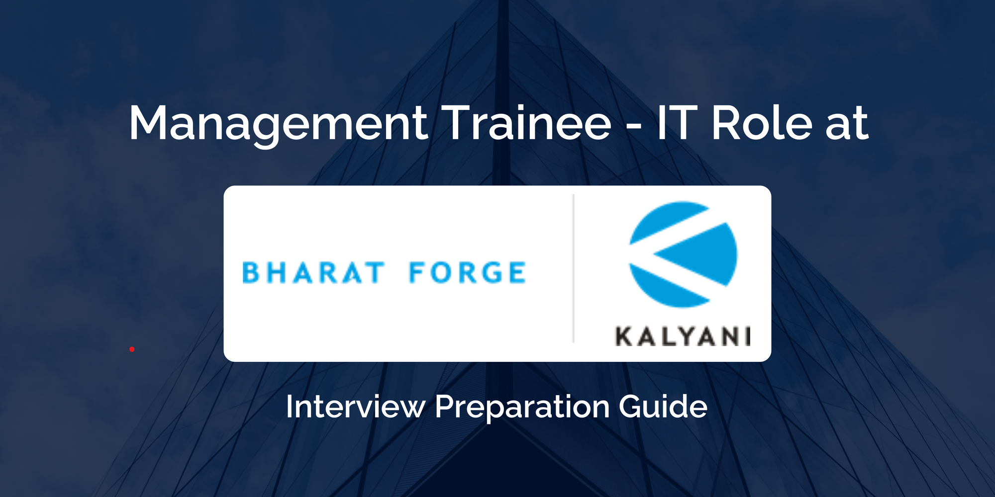 Bharat Forge Ltd: Interview Preparation Guide for Management Trainee - IT