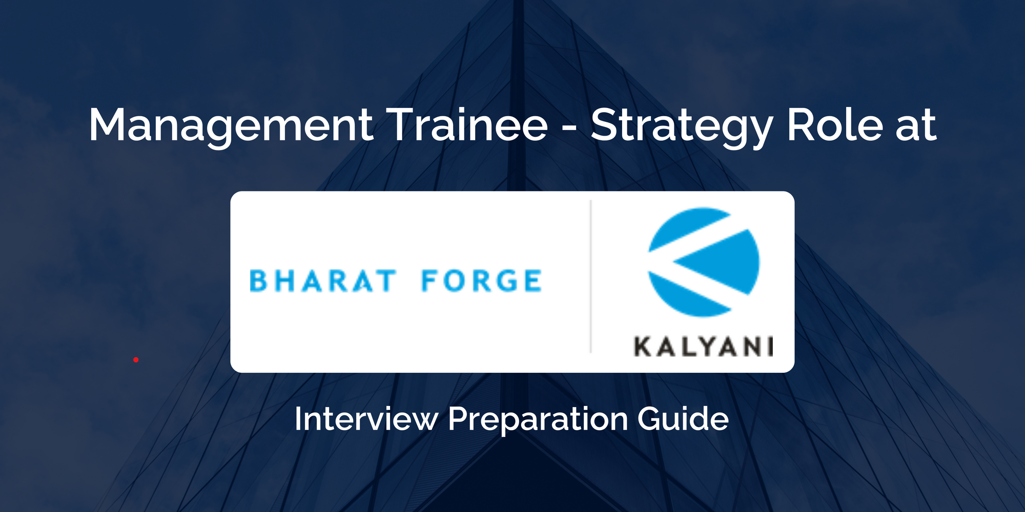 Bharat Forge: A Comprehensive Guide to Prepare for Your Management Trainee - Strategy Interview