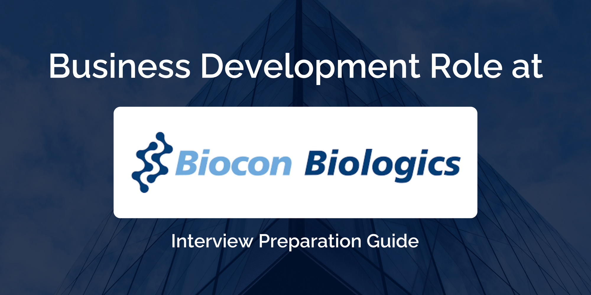 Biocon Biologics: Interview Preparation Guide for Business Development Role
