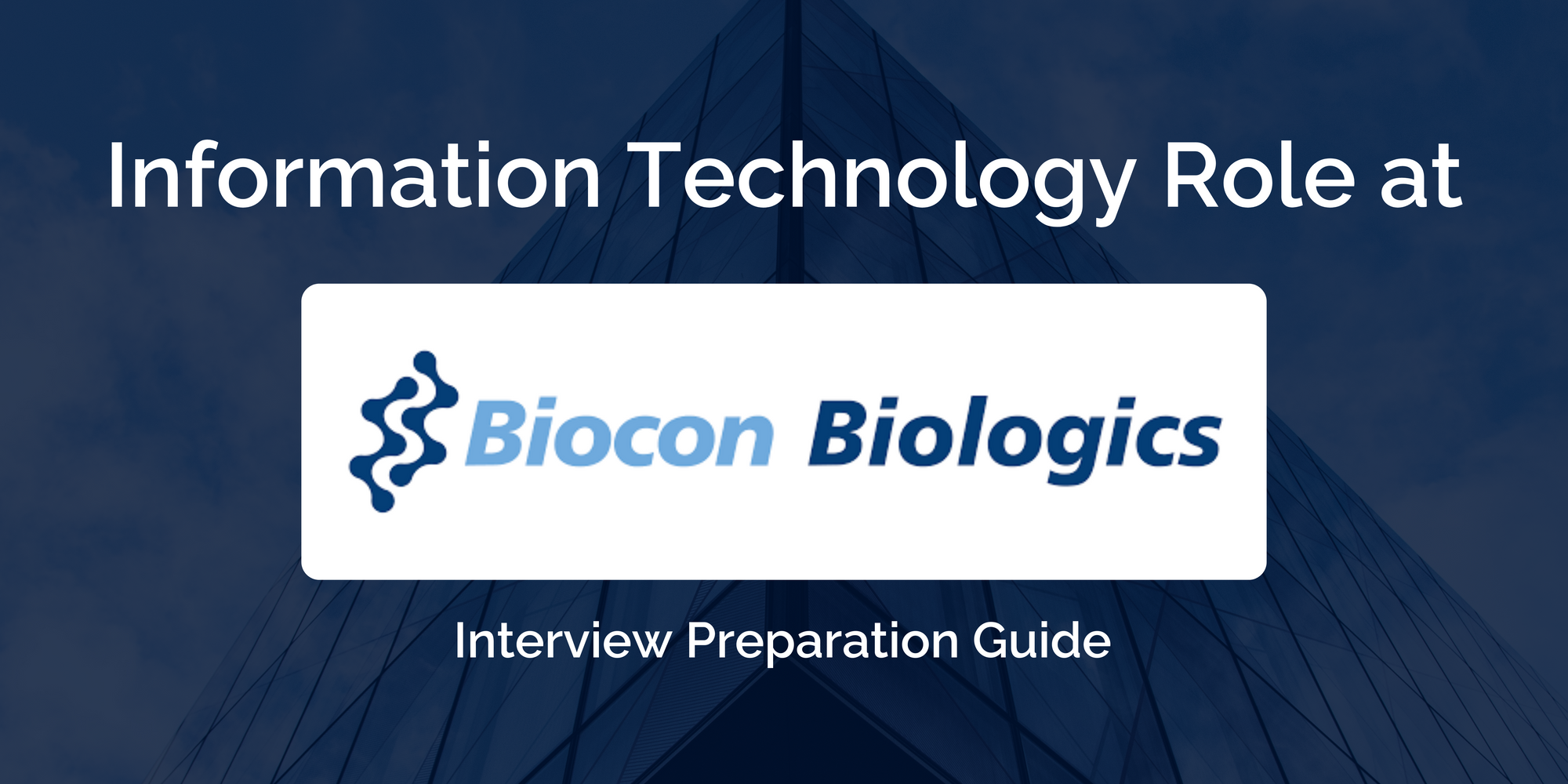 Biocon Biologics : Excel in Your IT Internship Interview- Comprehensive Preparation Guide