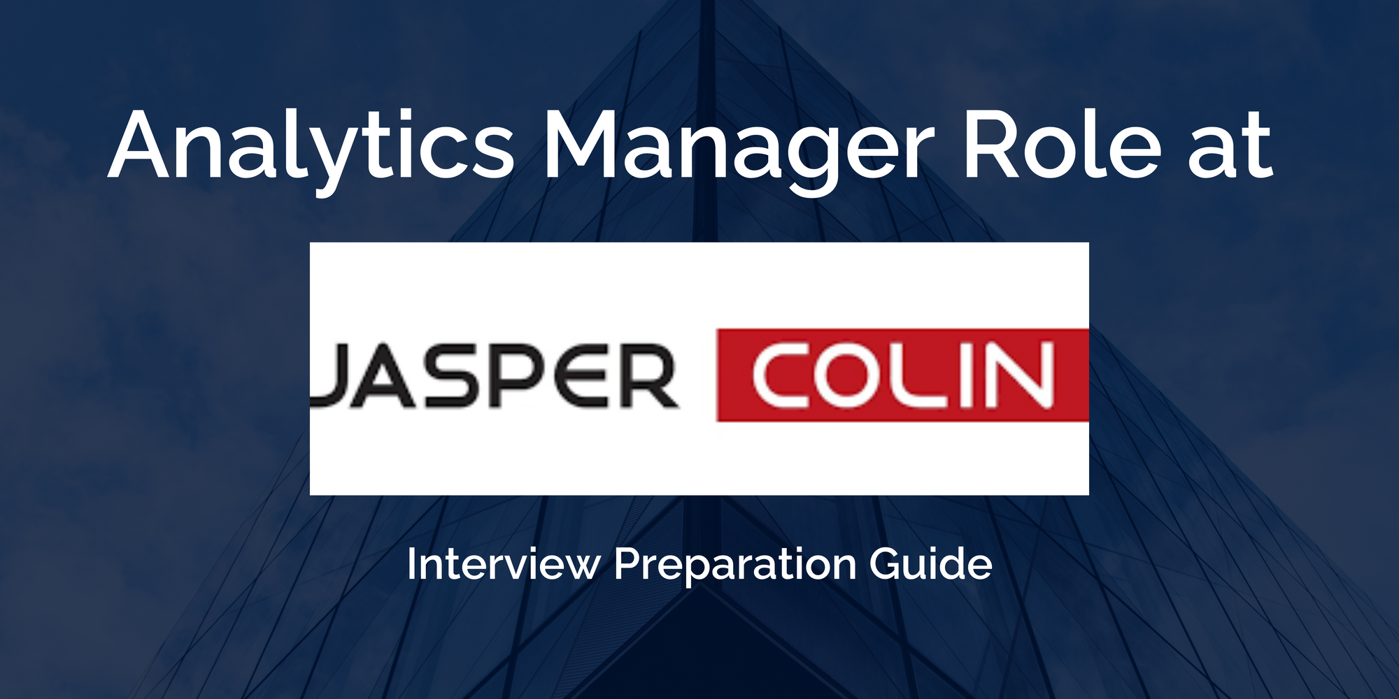 Jasper Colin: Interview Preparation Guide for Analytics Manager Role