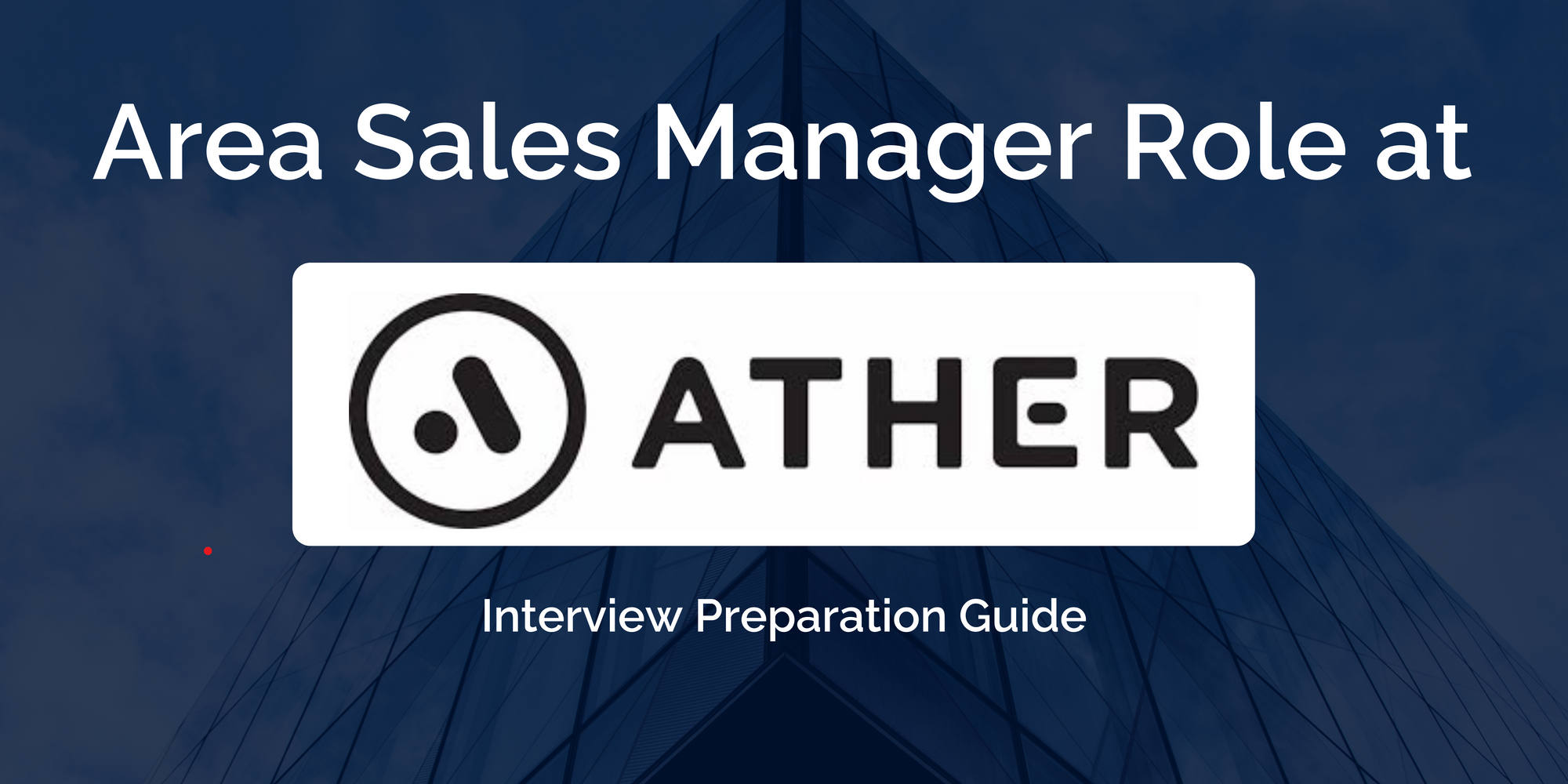 Ather Energy: Excelling in Your Area Sales Manager Interview – Key Preparation Tips for Success