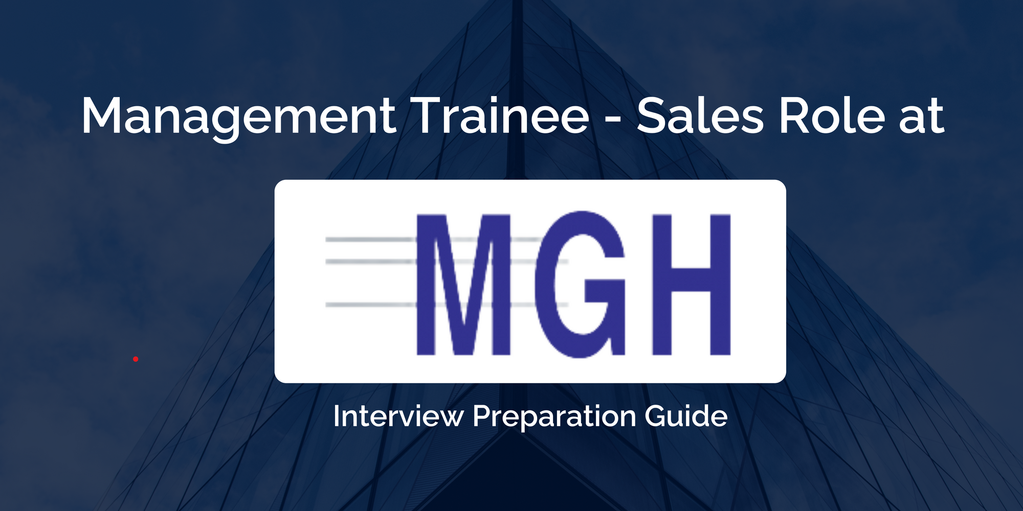 MGH Group: Mastering Your Management Trainee – Sales Interview