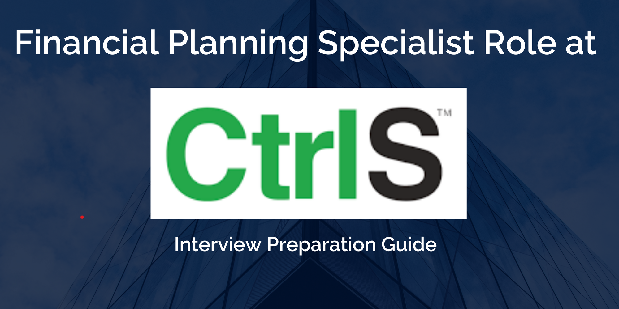 CtrlS: Excel in Your Financial Planning Interview - Key Preparation Guide