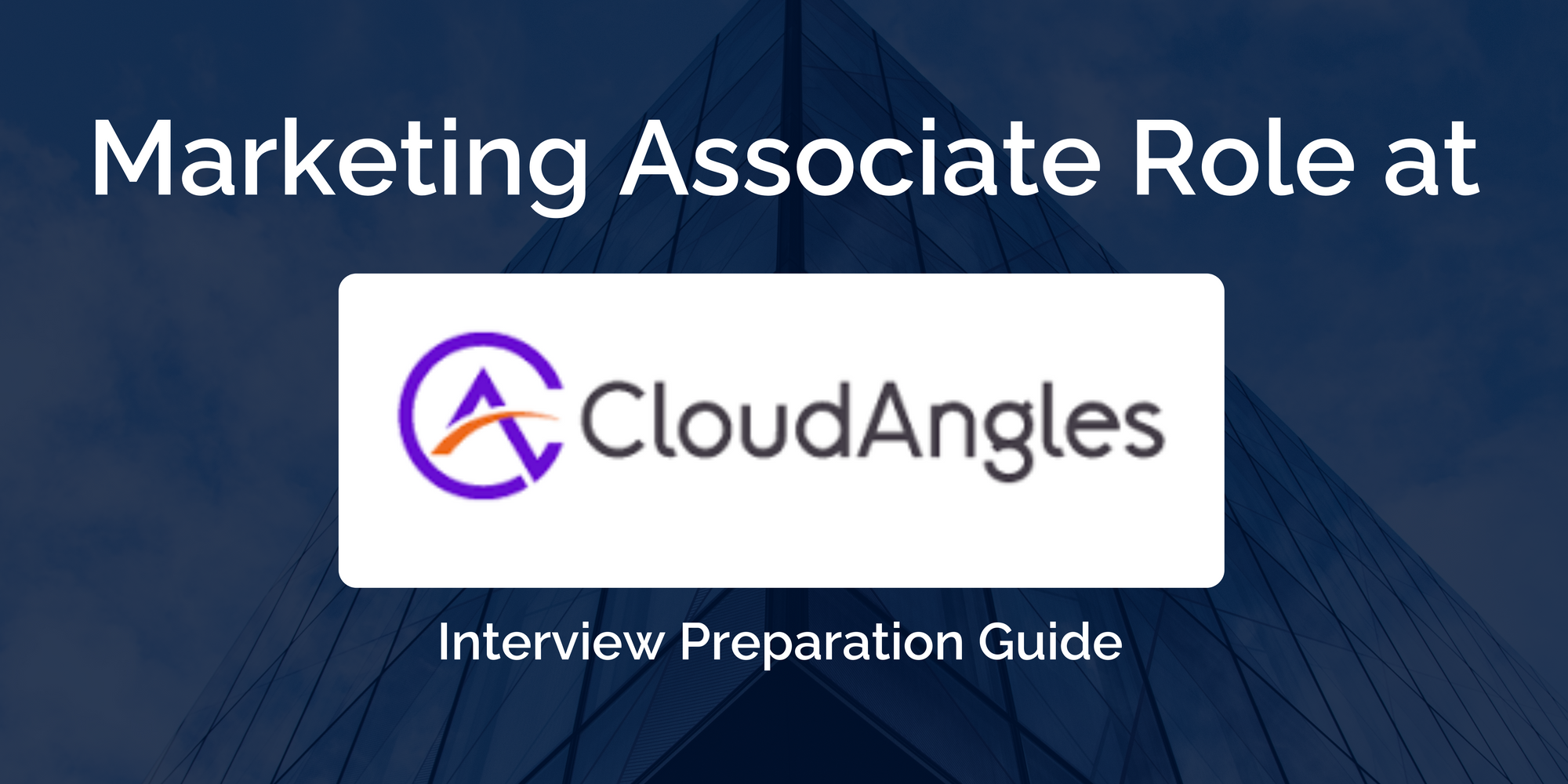 CloudAngles: Interview Preparation Guide for Marketing Associate Role