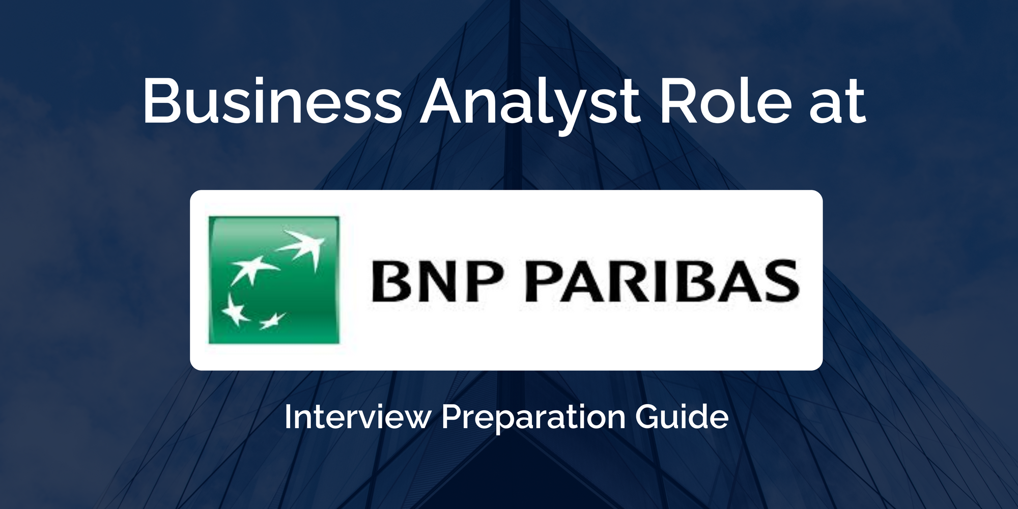 BNP Paribas: Interview Preparation Guide for the Business Analyst Role