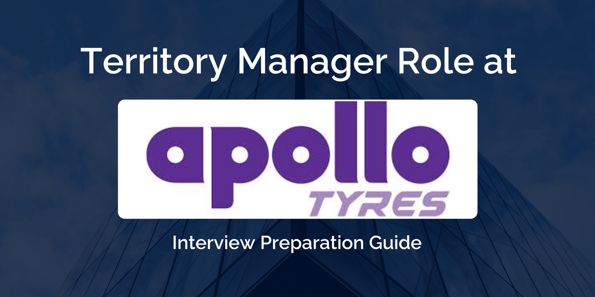 Apollo Tyres: Mastering Your Territory Manager Interview – Key Preparation Tips for Success