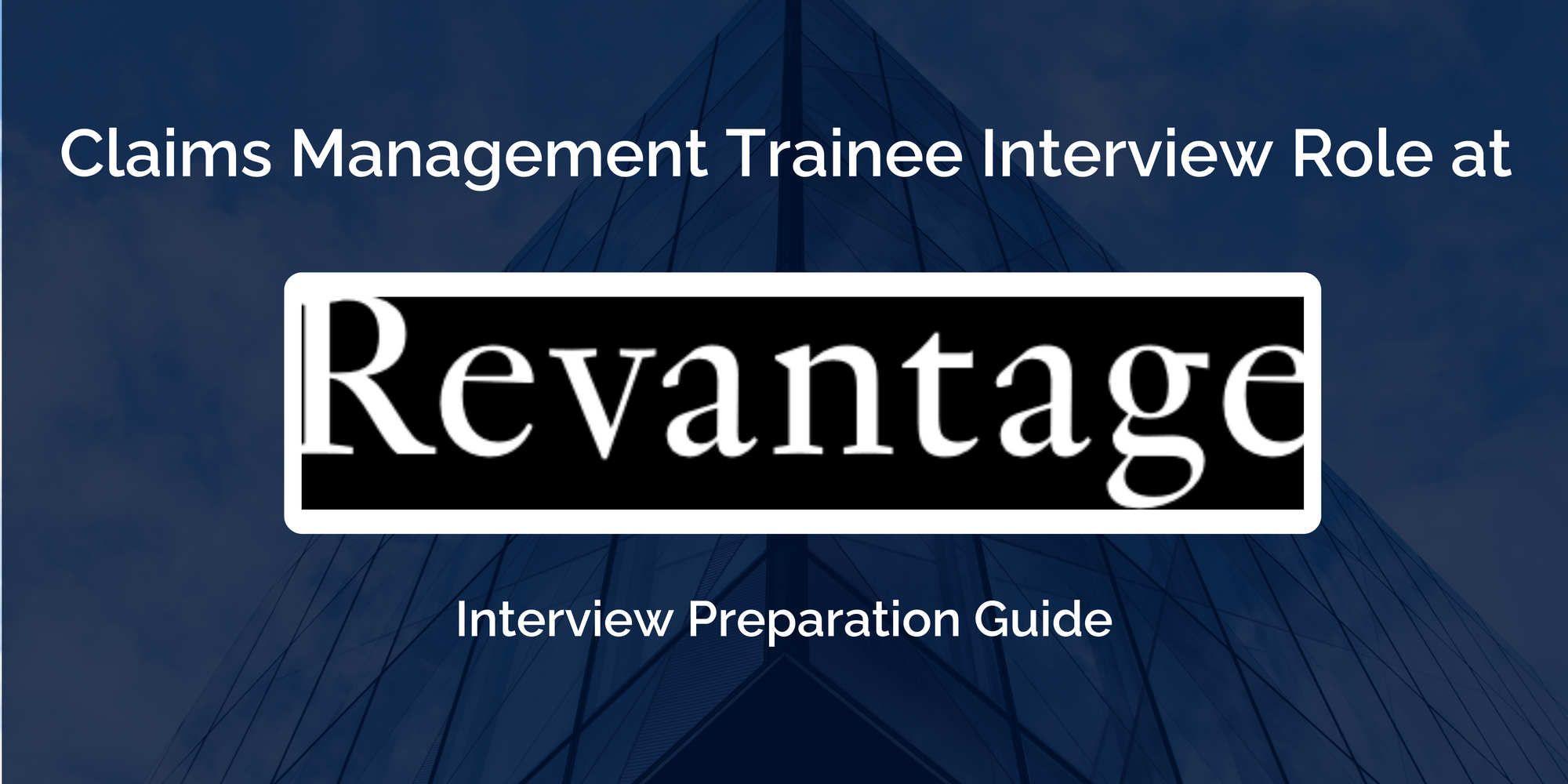 Revantage: Mastering Your Claims Management Trainee Interview – Essential Preparation Guide