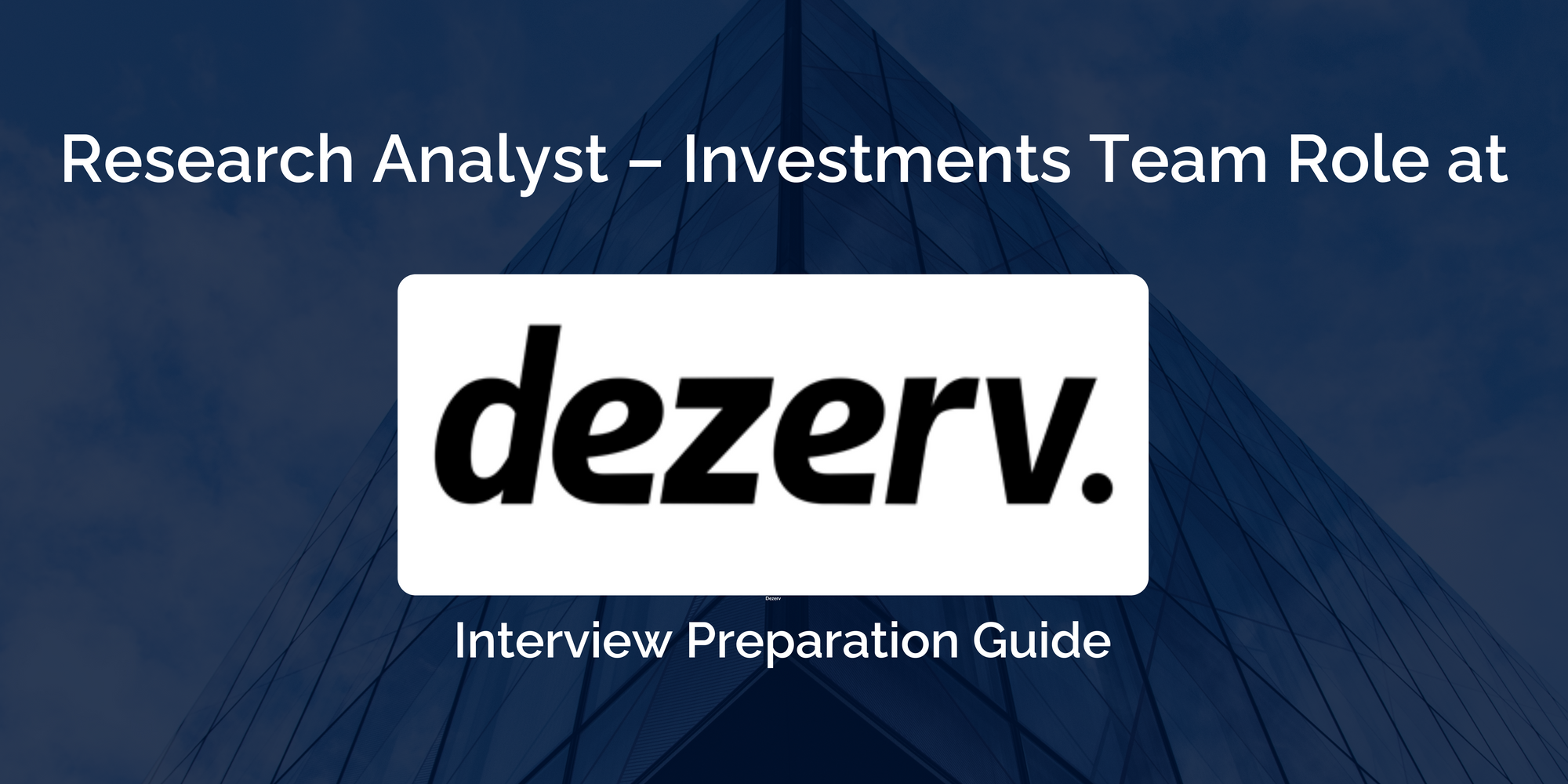 Dezerv: Interview Preparation Guide for Research Analyst – Investments Team