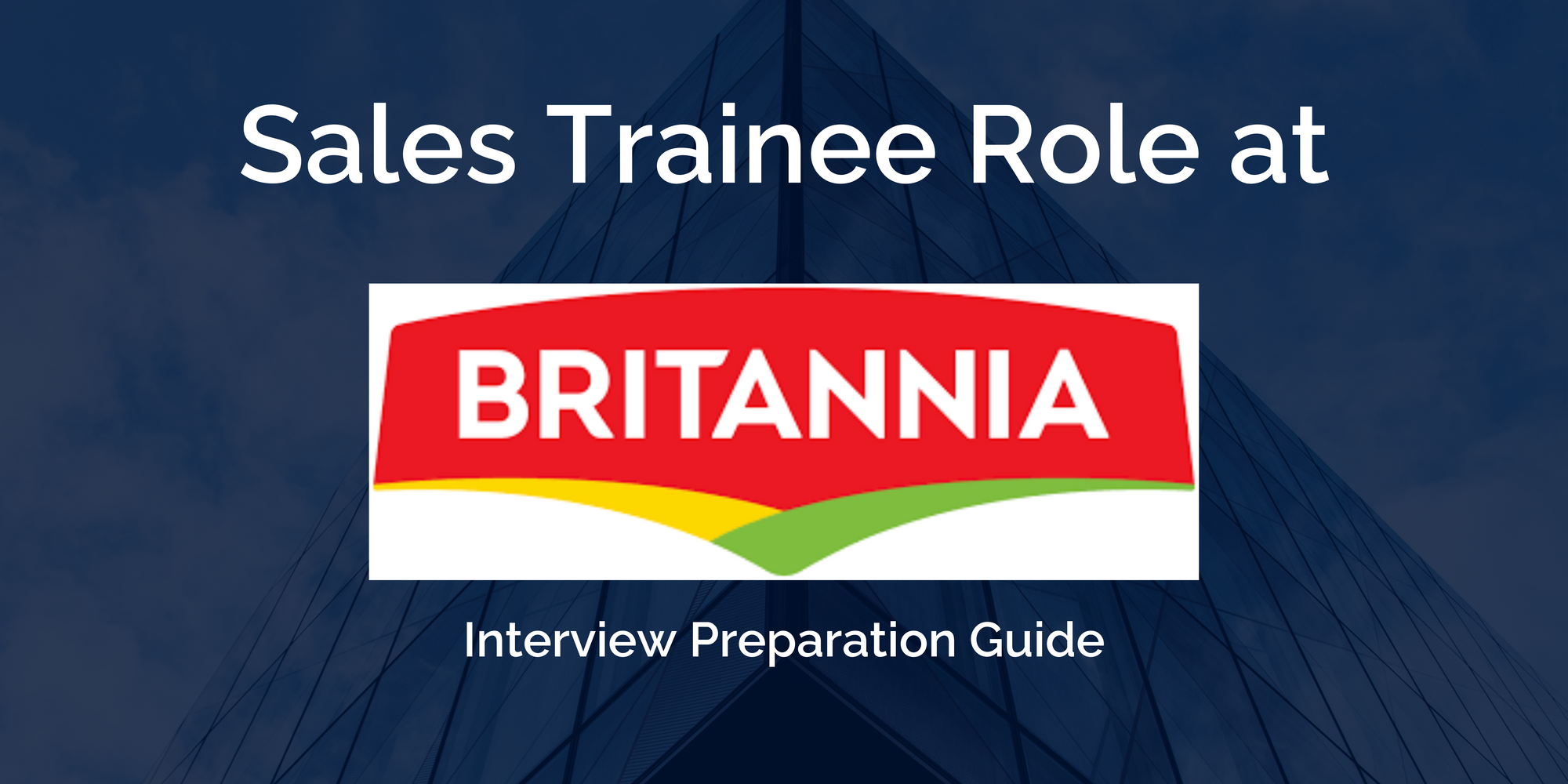 Britannia Industries Ltd: Sales Trainee Interview Preparation Guide