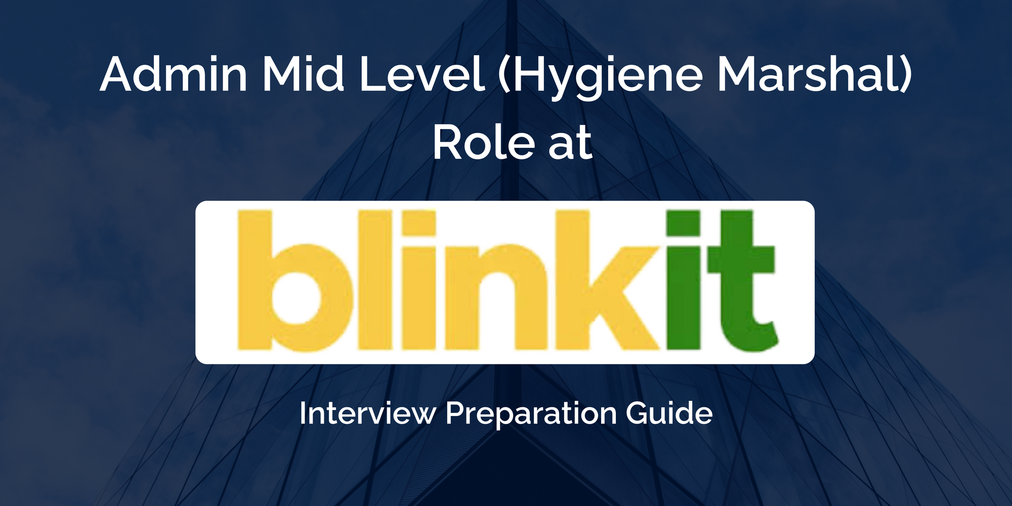 BLINKIT: Admin Mid Level (Hygiene Marshal) Interview Preparation Guide