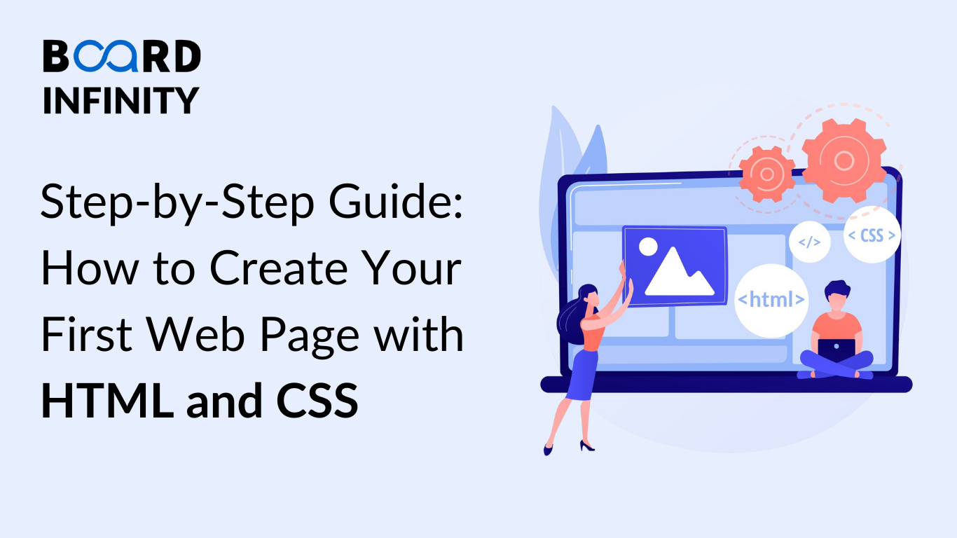 Step-by-Step Guide: How to Create Your First Web Page with HTML and CSS