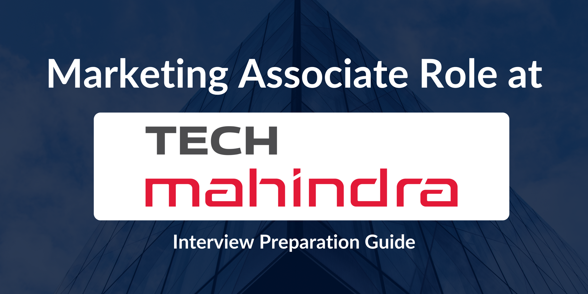 Tech Mahindra: A Complete Guide to Acing the Marketing Associate Interview