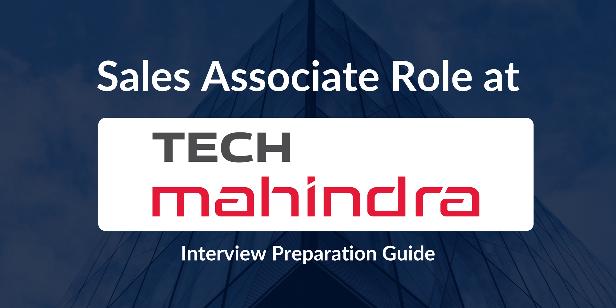 Tech Mahindra: A Complete Guide to Acing the - Sales Associate Interview