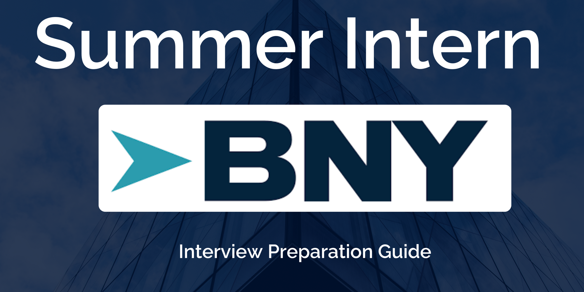 BNY: Interview Preparation For Summer Intern - A Complete Guide