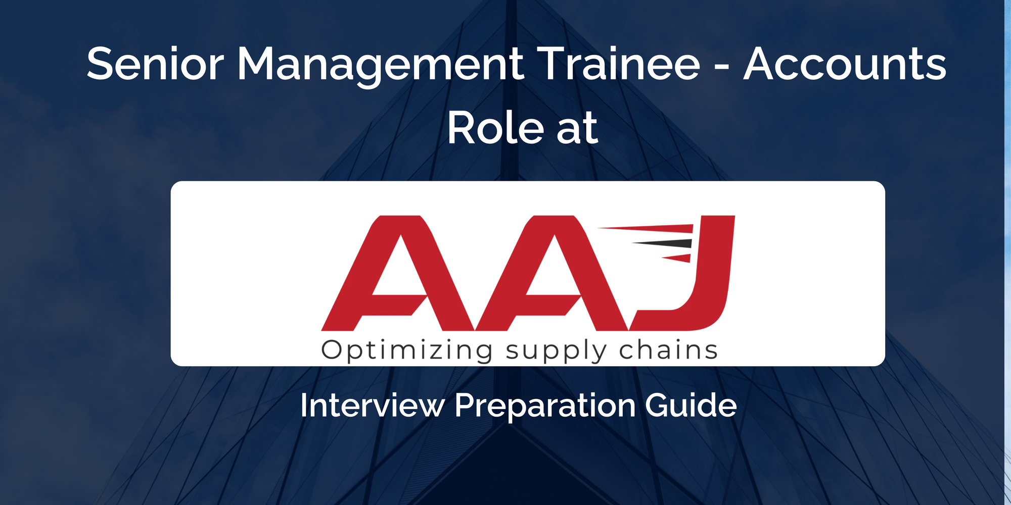 AAJ Enterprises: Senior Management Trainee - Accounts Interview - A Comprehensive Preparation Guide