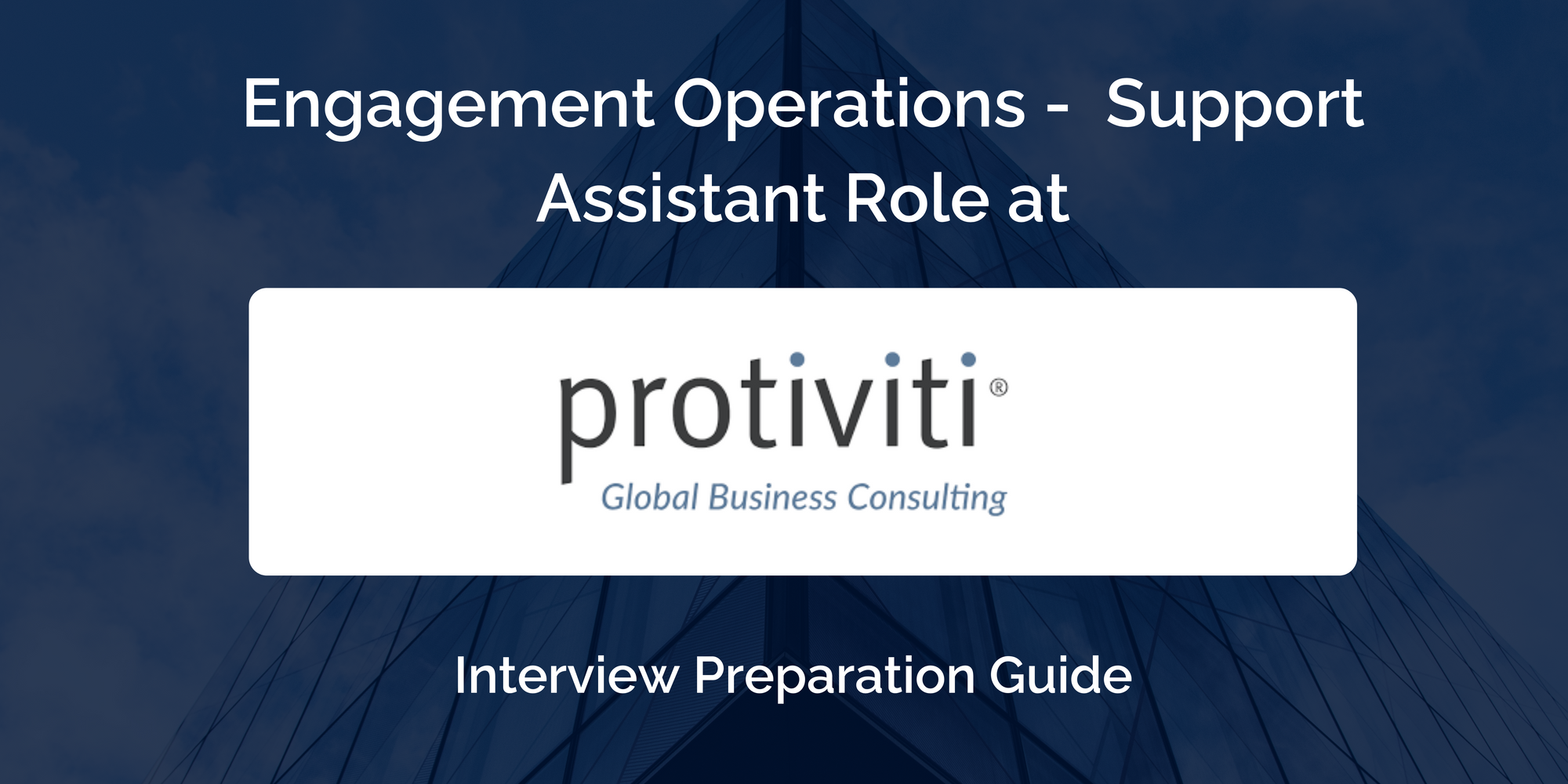 Protiviti: Engagement Operations -  Support Assistant Interview: A Comprehensive Preparation Guide