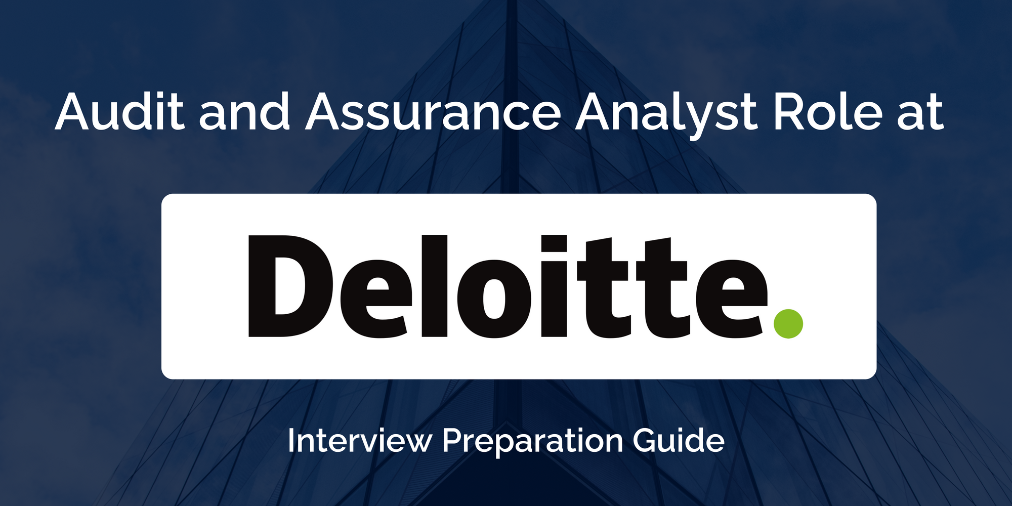 Deloitte: Audit & Assurance Analyst Interview - Complete Guide