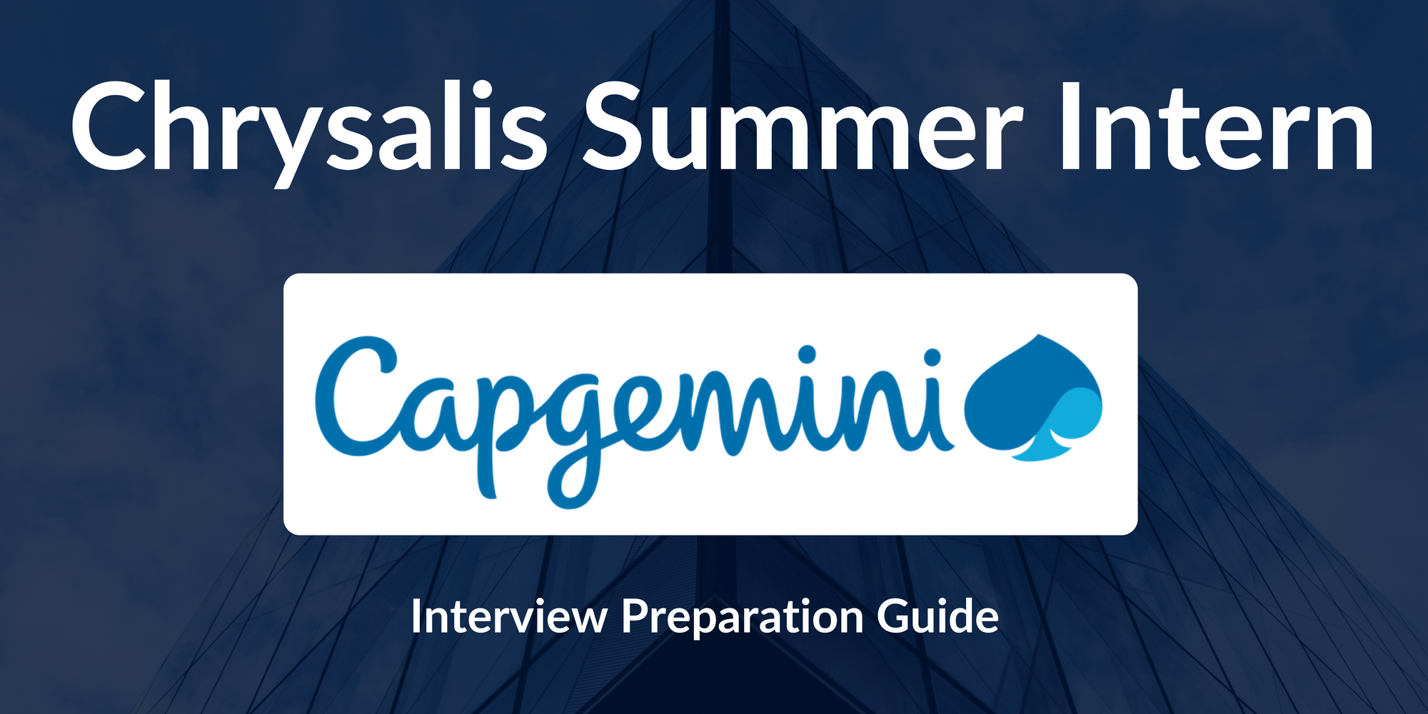 Capgemini: Interview Preparation For Chrysalis Summer Intern -  Program - A Complete Guide