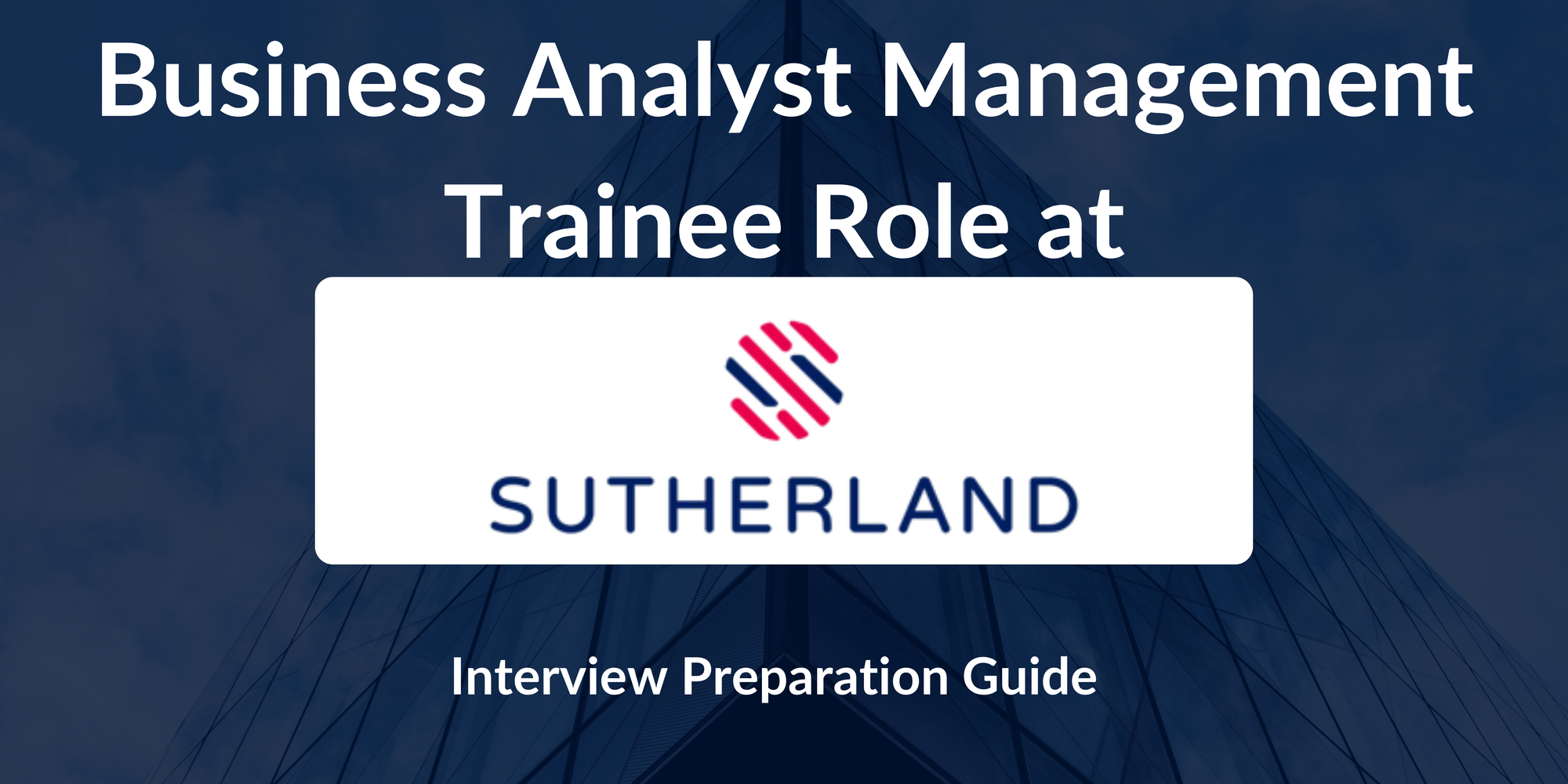 Sutherland: Interview Preparation For Business Analyst Management Trainee Role