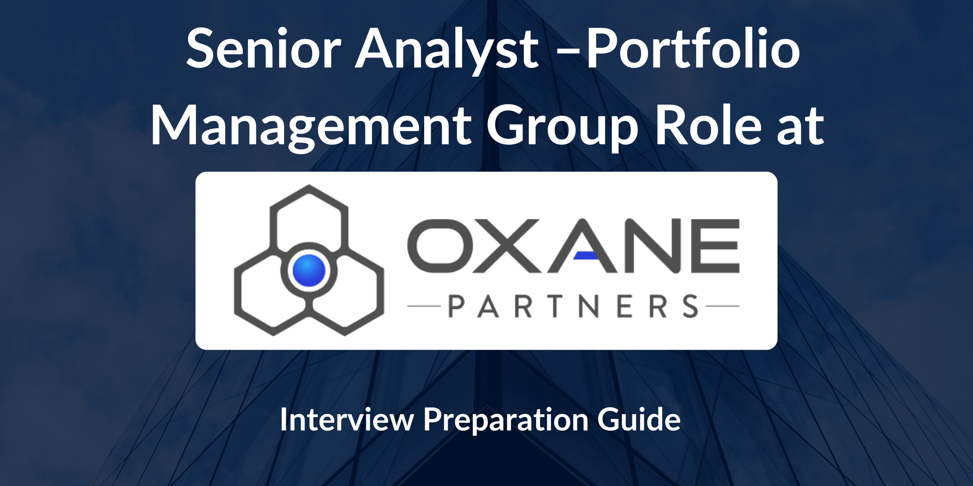 Oxane Partners: Interview Preparation For Senior Analyst – Portfolio Management Group Role