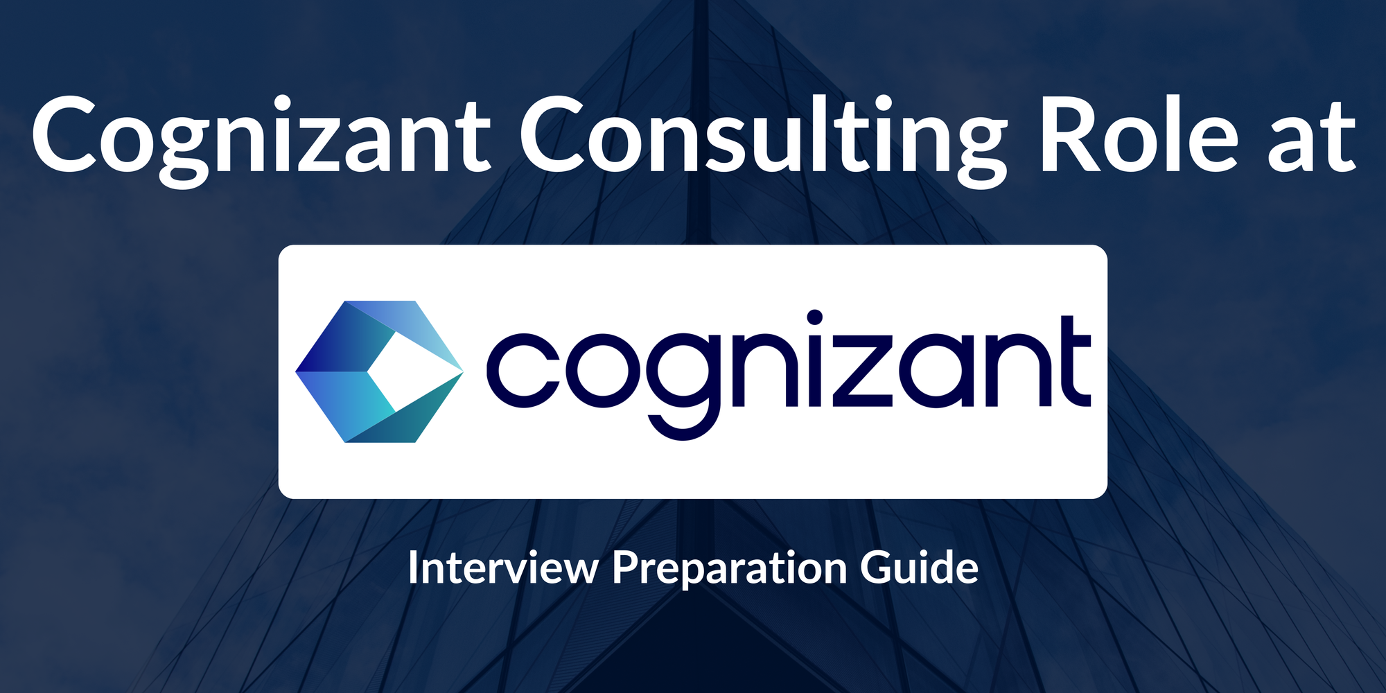 Cognizant: Interview Preparation For Consulting - A Complete Guide