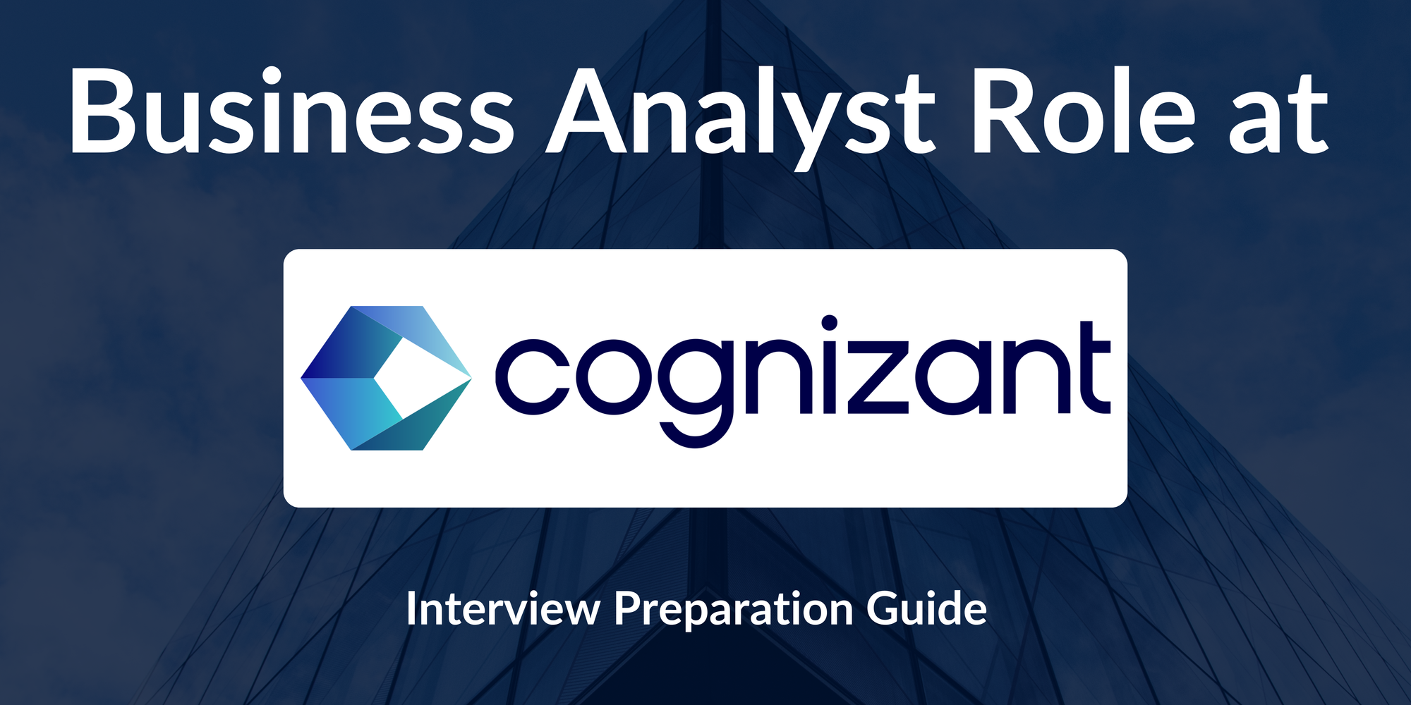 Cognizant: Interview Preparation For Business Analyst - A Complete Guide