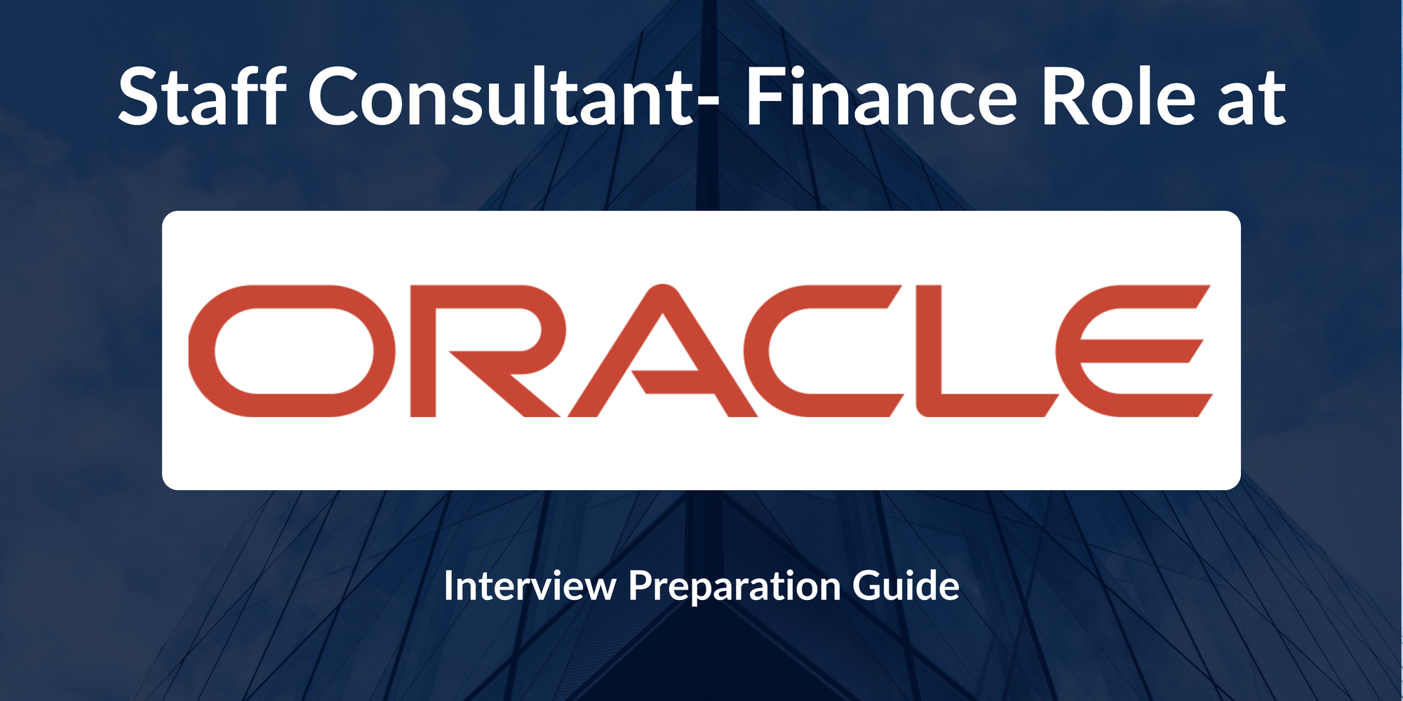 Oracle: Interview Preparation For Staff Consultant- Finance Role