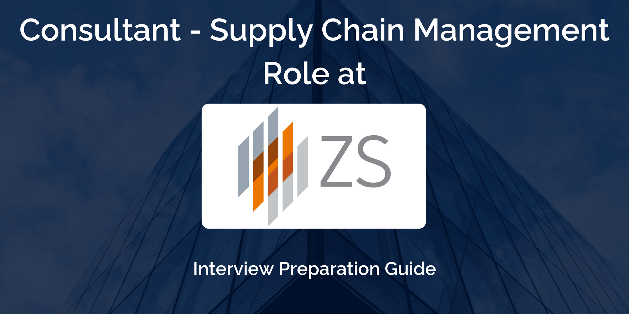 ZS: Interview Preparation For Consultant - Supply Chain Management Role