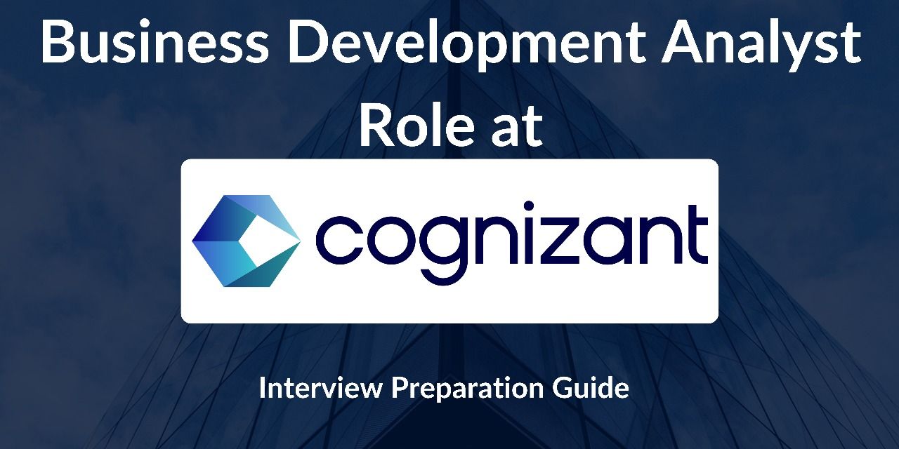 Cognizant: Interview Preparation For Business Development Analyst - A Complete Guide