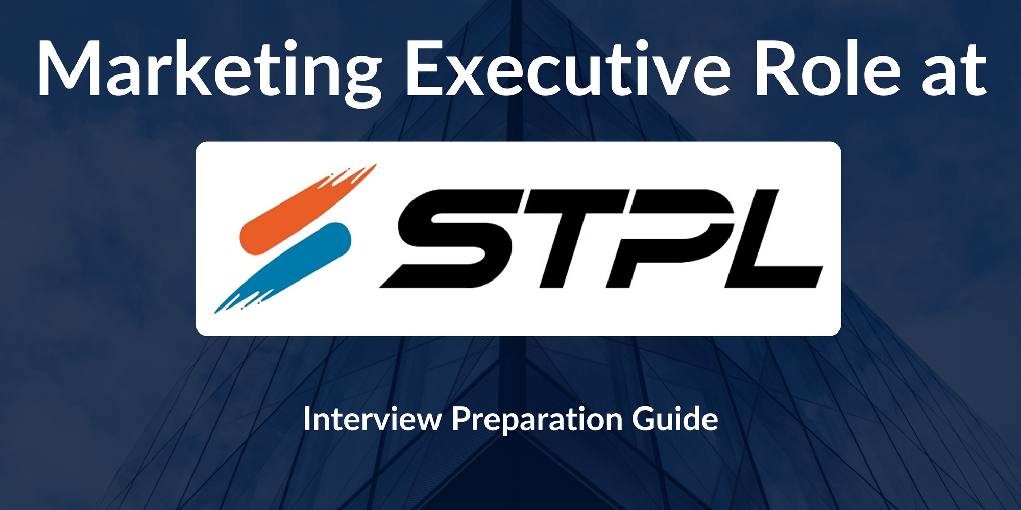 STPL: Interview Preparation For Marketing Executive Role