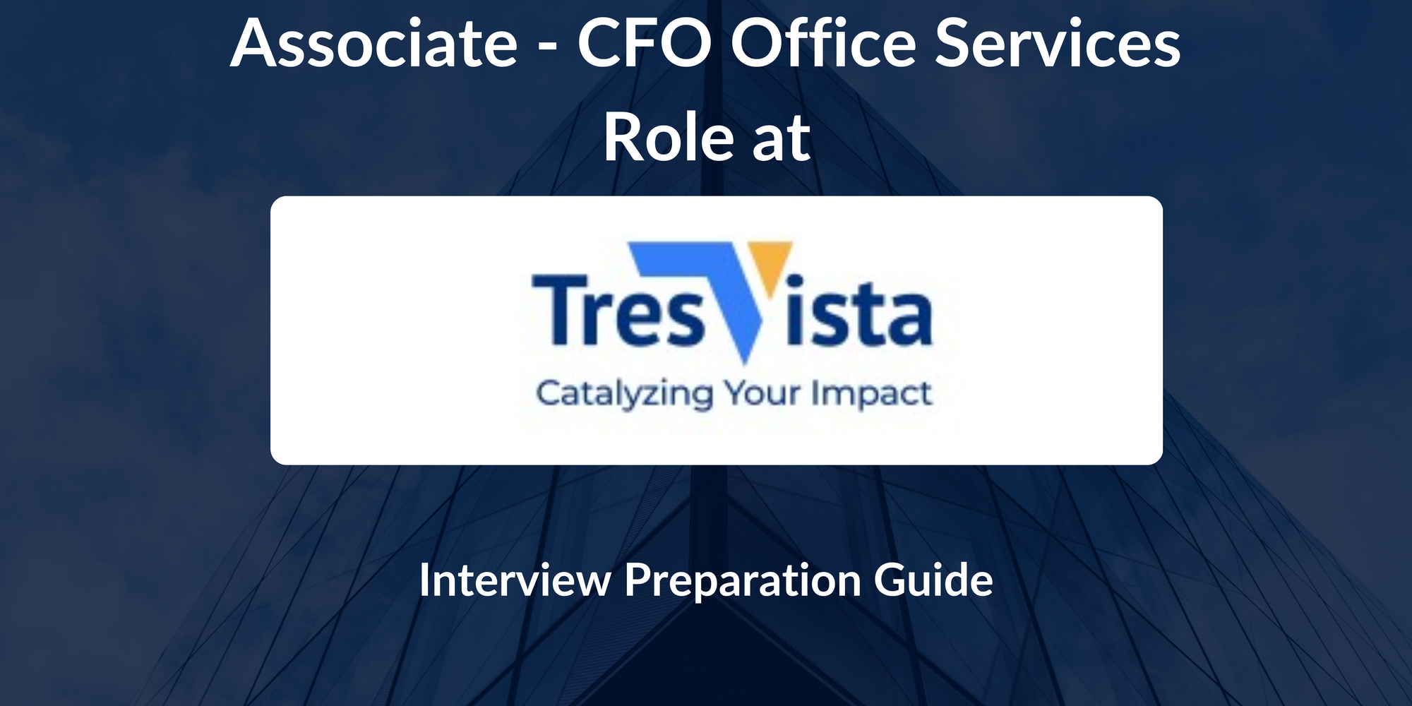 TresVista: Interview Preparation For Associate - CFO Office Services Role