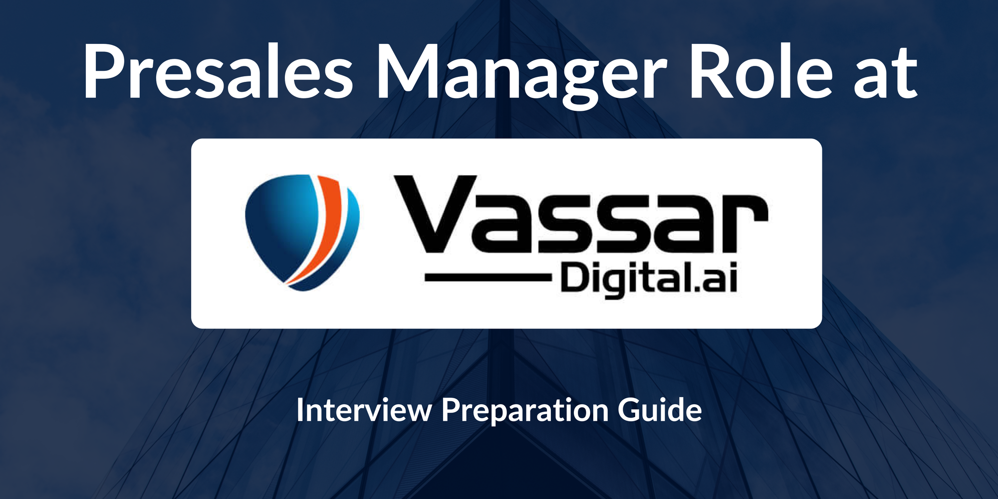 Vassar Labs: Interview Preparation For Presales Manager Role