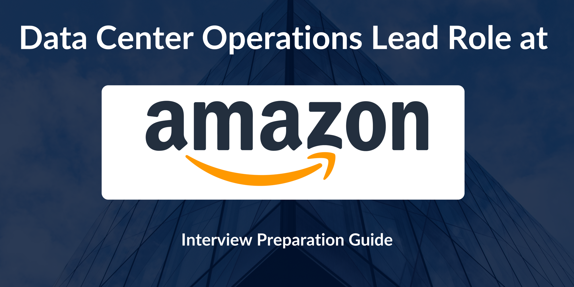Amazon: Interview Preparation For Data Center Operations Lead (AWS) Role